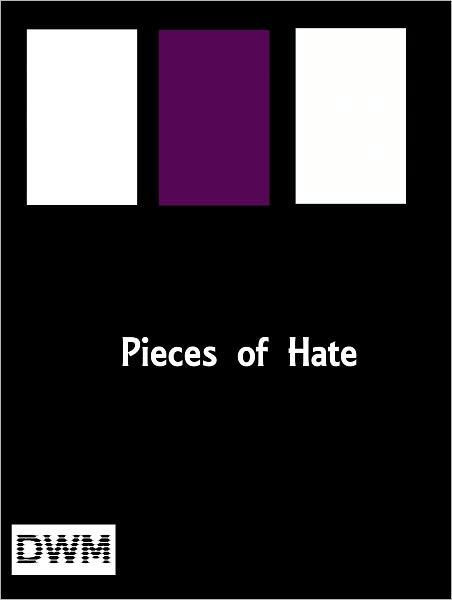 Pieces of Hate
