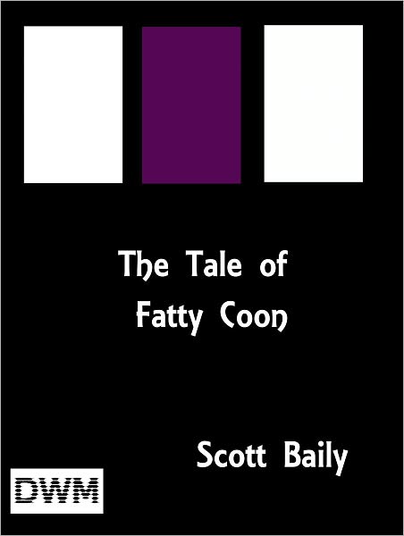 The Tale of Fatty Coon
