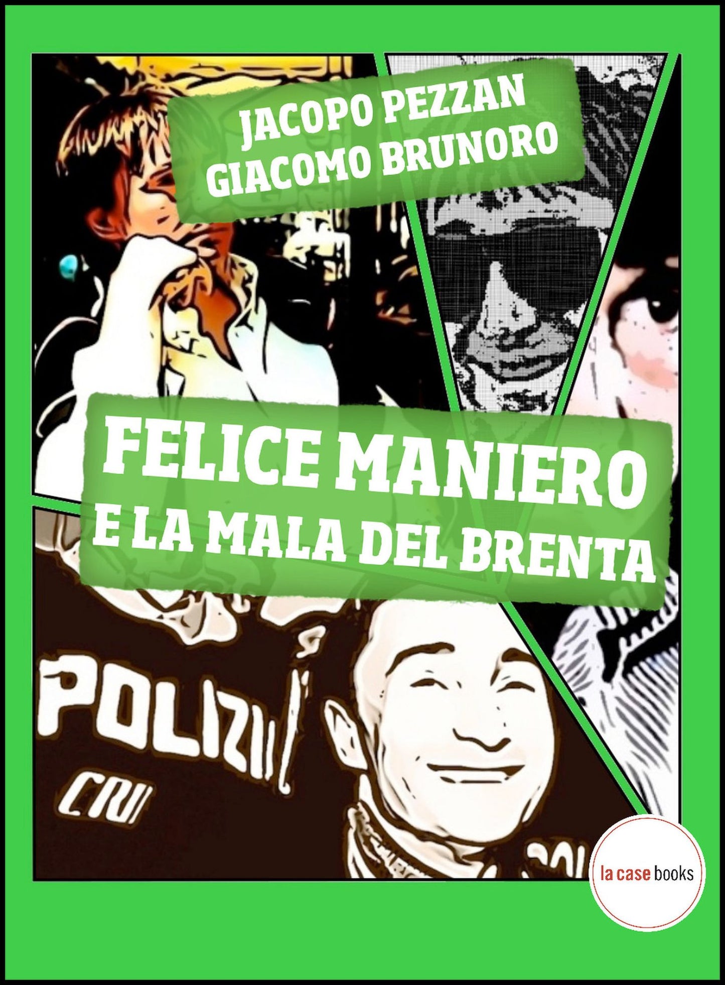 Felice Maniero e la Mala del Brenta