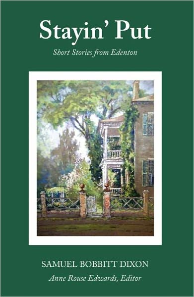 Stayin' Put: Short Stories from Edenton