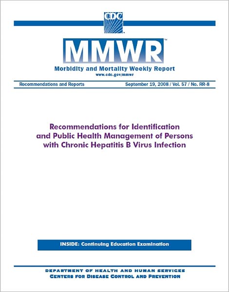 Recommendations for Identification and Public Health Management of Persons with Chronic Hepatitis B Virus Infection