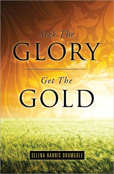 Seek The Glory, Get The Gold