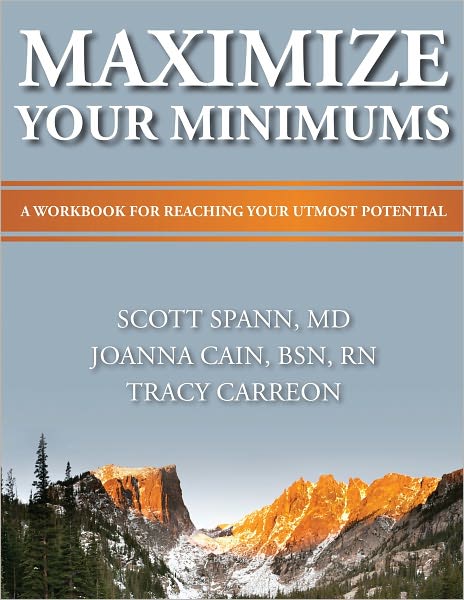 Maximize Your Minimums: A Workbook for Reaching Your Utmost Potential