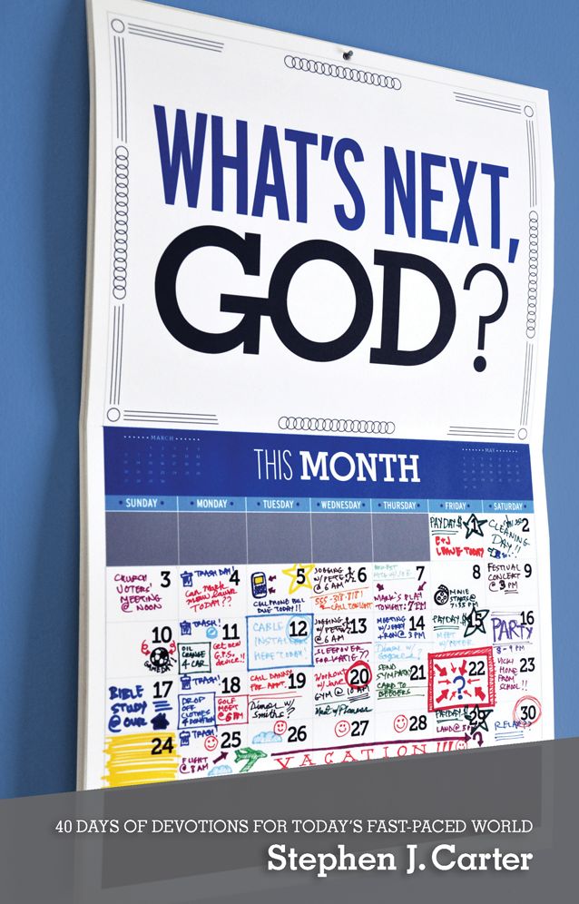 Whats Next, God? - 40 Days of Devotions for Today's Fast-Paced World