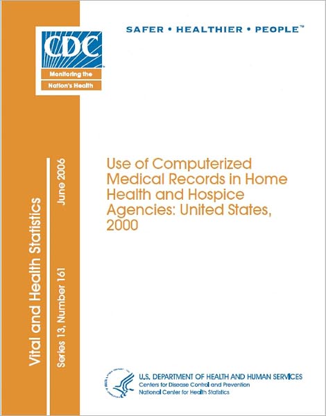 Use of Computerized Medical Records in Home Health and Hospice Agencies: United States, 2000