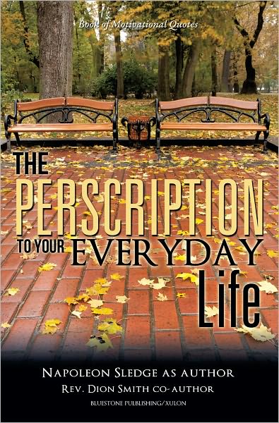 The Perscription To Your Everyday Life
