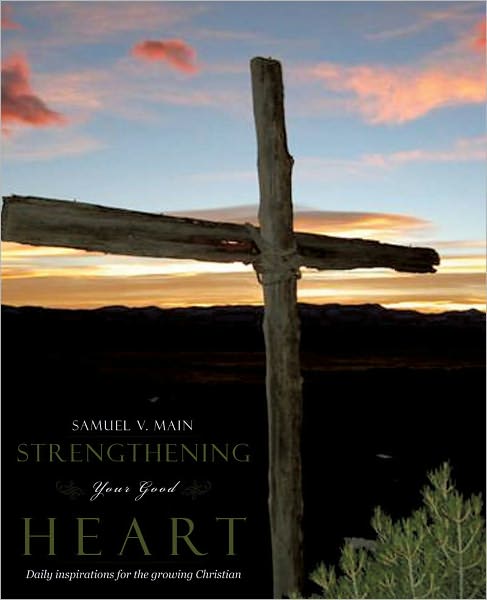Strengthening Your Good Heart