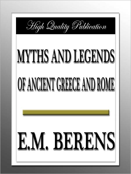Myths and Legends of Ancient Greece and Rome