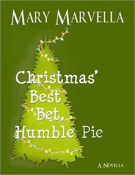 Christmas' Best Bet, Humble Pie