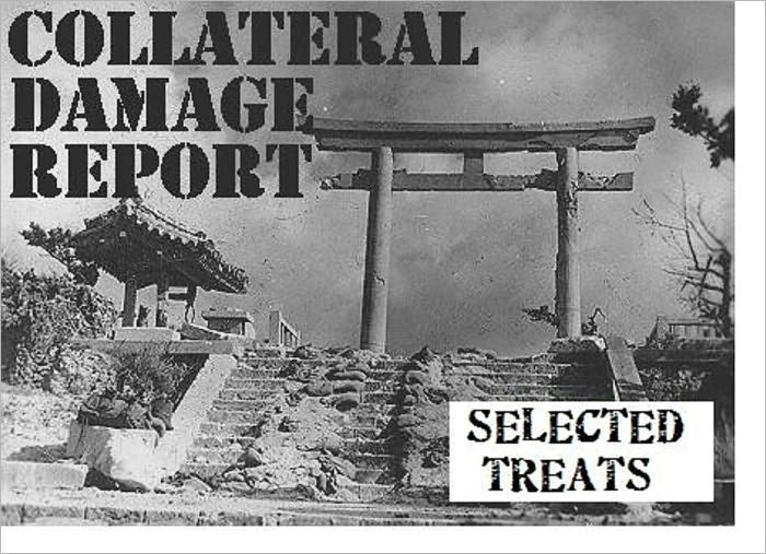 Collateral Damage Report (Selected Treats)