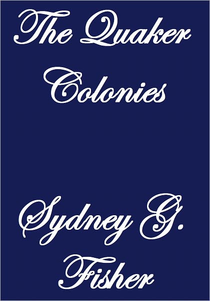 THE QUAKER COLONIES