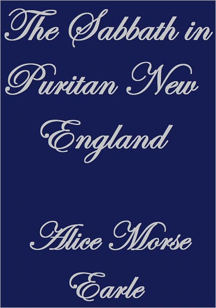 THE SABBATH IN PURITAN NEW ENGLAND