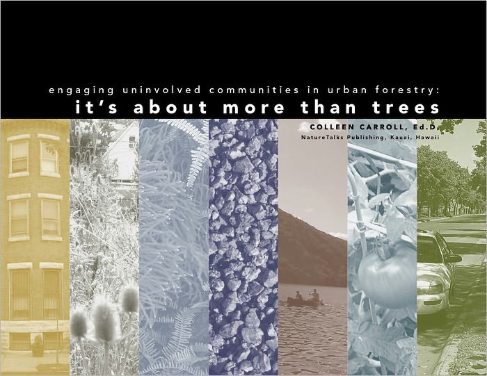 Engaging Uninvolved Audiences in Urban and Community Forestry, It’s About More than Trees