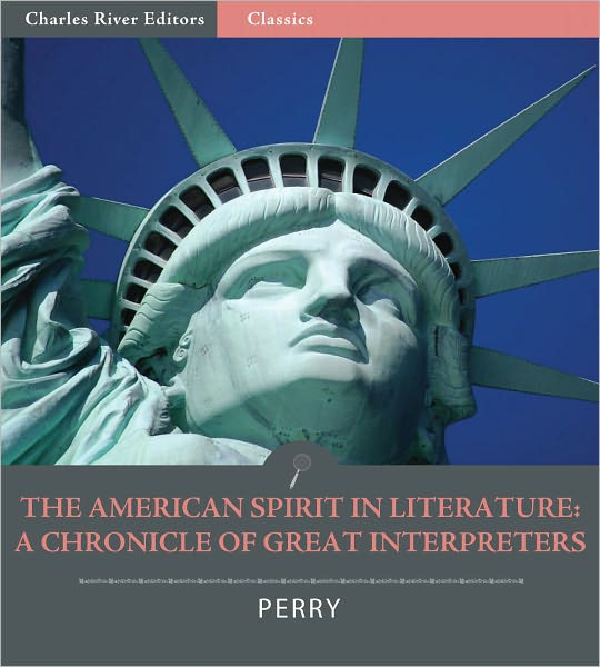 The American Spirit in Literature: A Chronicle of Great Interpreters