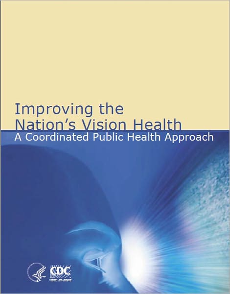 Improving the Nation’s Vision Health: A Coordinated Public Health Approach