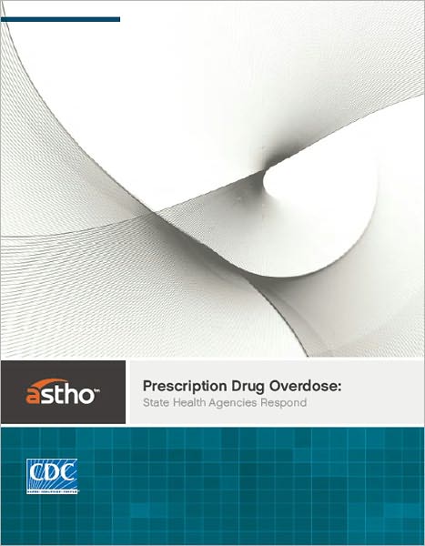 Prescription Drug Overdose: State Health Agencies Respond