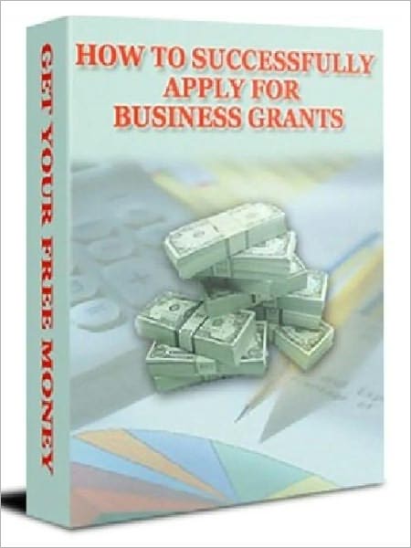 HOW TO SUCCESSFULLY APPLY FOR BUSINESS GRANTS