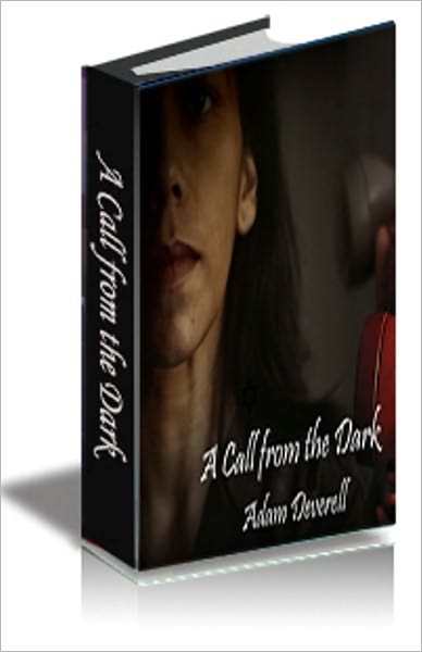 A Call from the Dark