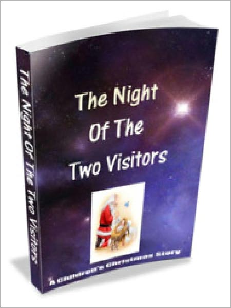 The Night of the Two Visitors - A Children’s Christmas Story