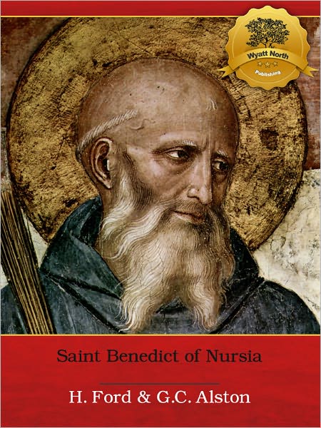 St. Benedict of Nursia: A Concise Biography - Enhanced (Illustrated)