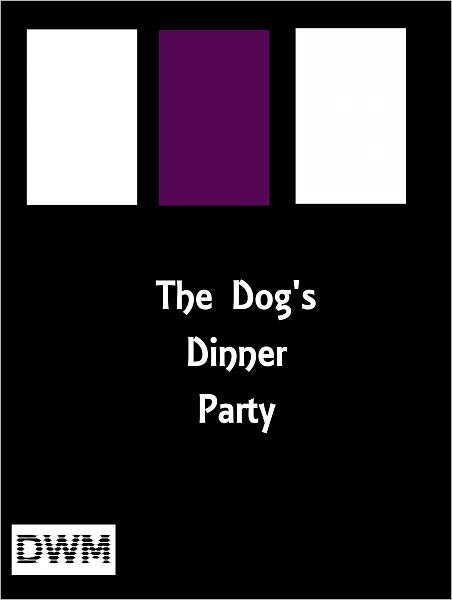 The DOGS' DINNER PARTY
