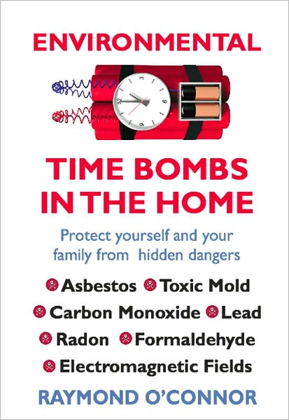 ENVIRONMENTAL TIME BOMBS IN THE HOME