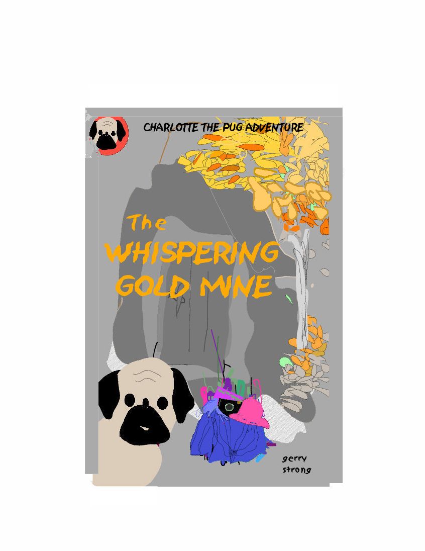 THE WHISPERING GOLD MINE