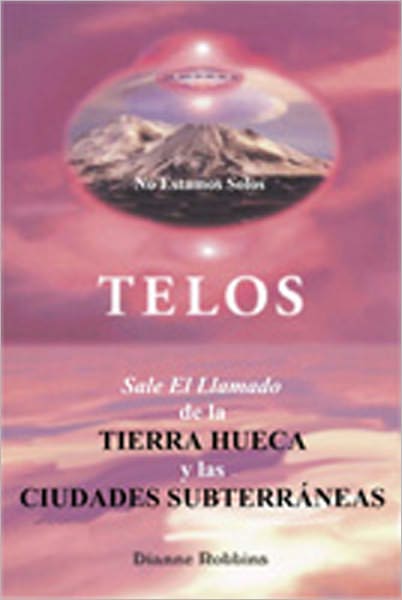 TELOS: Transmisiones ORIGINALES desde la Ciudad Subterránea Bajo el Monte Shasta