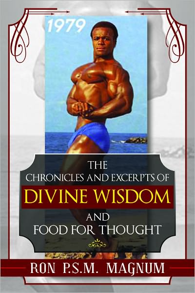 The Chronicles and Excerpts of Divine Wisdom and Food for Thought