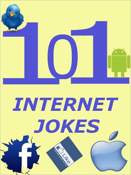 Jokes 101 Internet Jokes : 101 Internet Jokes