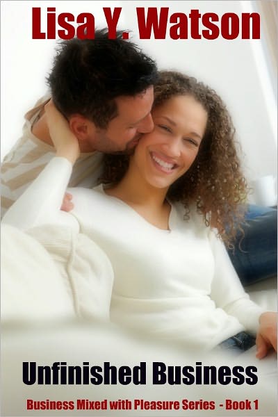 Unfinished Business (Business Mixed with Pleasure Series - Book 1)