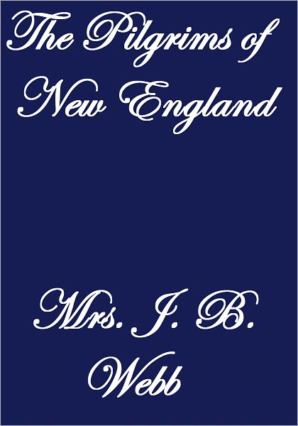 THE PILGRIMS OF NEW ENGLAND
