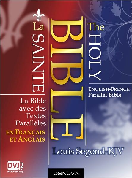 La Bible avec des Textes Parall&egrave;les (en Fran&ccedil;ais et Anglais); English-French Parallel Bible
