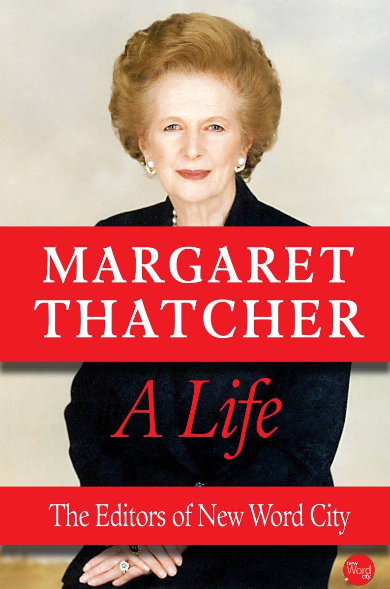 Margaret Thatcher, A Life