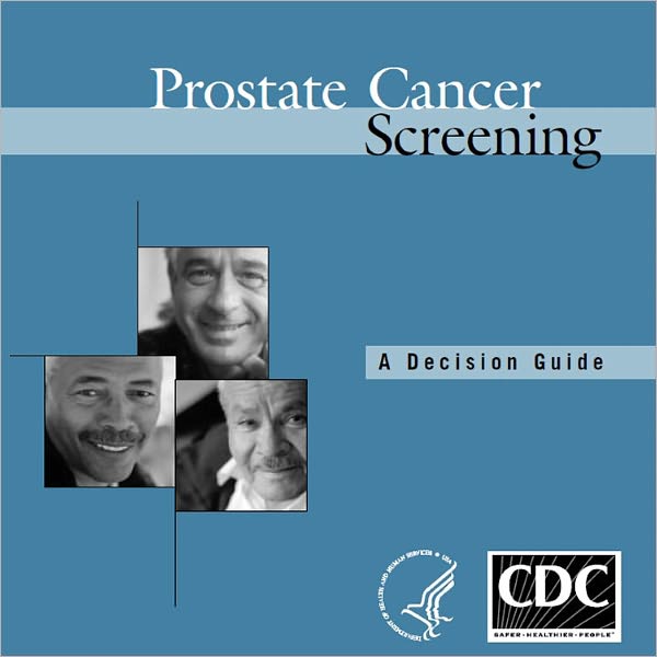 Prostate Cancer Screening: A Decision Guide