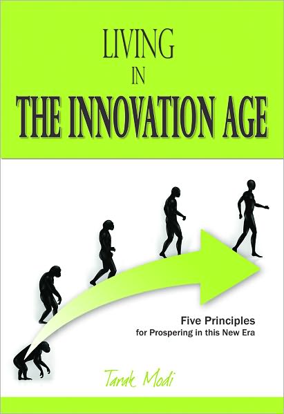 Living in the Innovation Age: Five Principles for Prospering in this New Era
