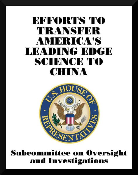 Efforts to Transfer America's Leading Edge Science to China