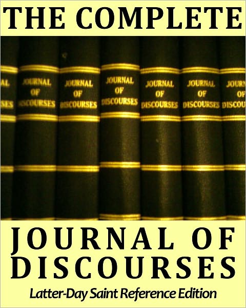 The Complete Journal of Discourses