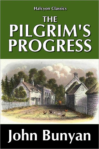 The Pilgrim's Progress by John Bunyan [Unabridged Edition]