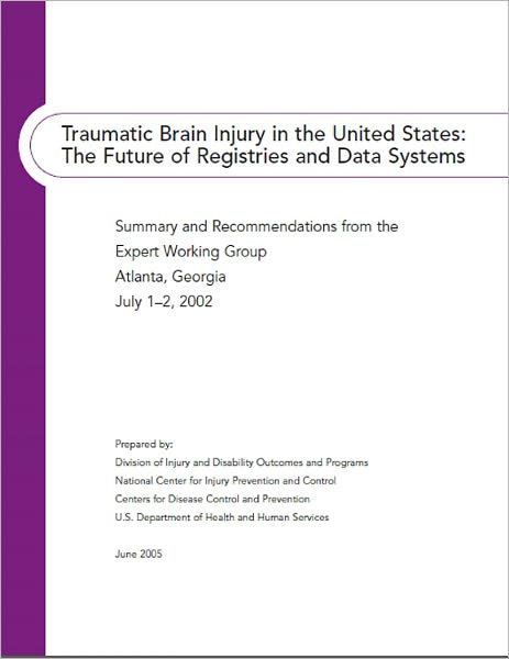 Traumatic Brain Injury in the United States: The Future of Registries and Data Systems