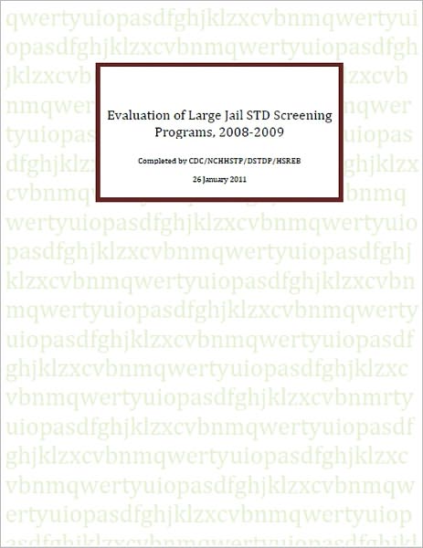 Evaluation of Large Jail STD Screening Programs, 2008-2009