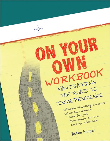 On Your Own Workbook: Navigating the Road to Independence