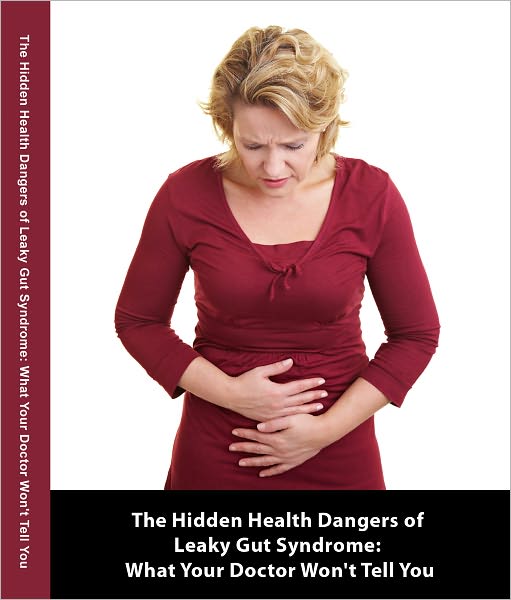 Leaky Gut Syndrome- Reversed Fibromyalgia and Multiple Chemical Sensitivity Naturally The Professional Edition