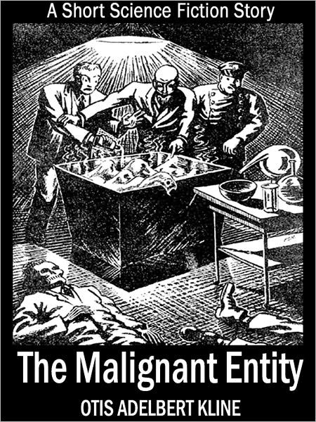 The Malignant Entity: A Short Science Fiction Story