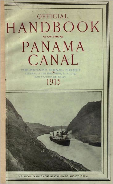 Official Handbook of the Panama Canal 1915 (With Photos and Tables)
