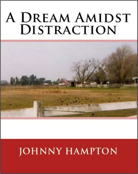 A Dream Amidst Distraction