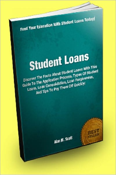 Student Loans; Discover The Facts About Student Loans With This Guide To The Application Process, Types Of Student Loans, Loan Consolidation, Loan Forgiveness, And Tips To Pay Them Off Quickly!