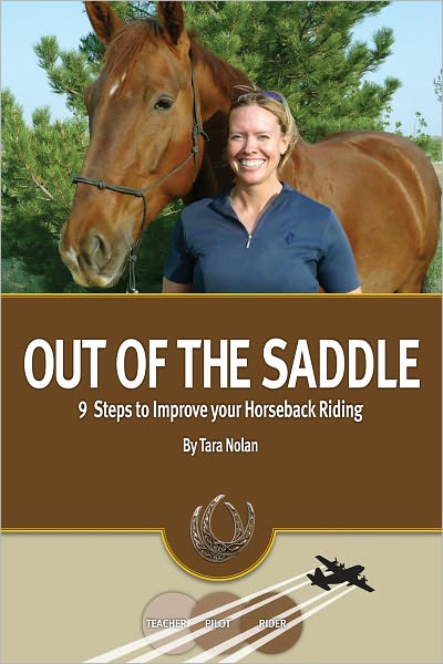 Out Of The Saddle: 9 Steps to Improve Your Horseback Riding