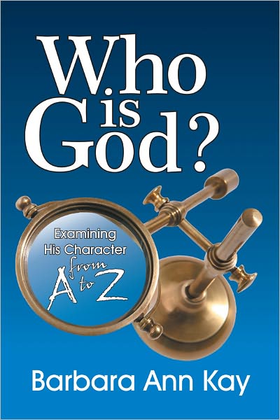 Who is God? Examining His Character from A to Z