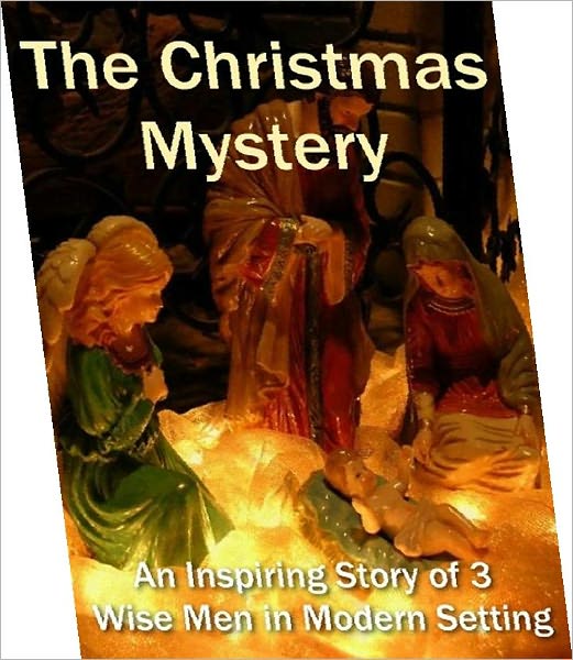 A Christmas Mystery The Story of Three Wise Men...Study ...